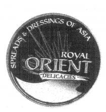 SPREADS & DRESSINGS OF ASIA ROYAL ORIENT DELICACIES