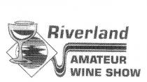 RIVERLAND AMATEUR WINE SHOW