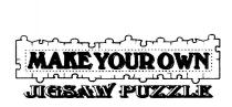 MAKE YOUR OWN JIGSAW PUZZLE