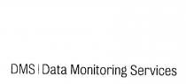 DMS DATA MONITORING SERVICES