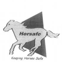 HORSAFE KEEPING HORSES SAFE