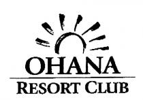 OHANA RESORT CLUB