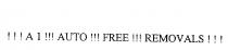 ! ! ! A1 !!! AUTO !!! FREE !!! REMOVALS ! ! !