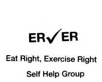 ER ER EAT RIGHT, EXERCISE RIGHT SELF HELP GROUP