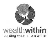 WEALTHWITHIN BUILDING WEALTH FROM WITHIN