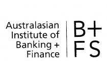AUSTRALASIAN INSTITUTE OF BANKING + FINANCE B+ FS