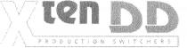 X TEN DD PRODUCTION SWITCHERS