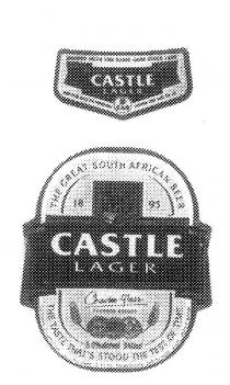 CASTLE LAGER THE GREAT SOUTH AFRICAN BEER CHARLES GLASS FOUNDER BREWER;THE TASTE THAT'S STOOD THE TEST OF TIME;BREWED WITH THE SAME CARE SINCE 1985