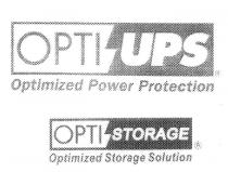 OPTI UPS OPTIMIZED POWER PROTECTION;OPTI STORAGE OPTIMIZED STORAGE SOLUTION