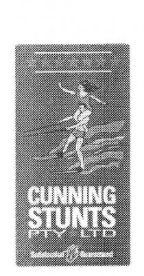 CUNNING STUNTS PTY LTD SATISFACTION GUARANTEED