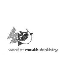 WM WORD OF MOUTH DENTISTRY