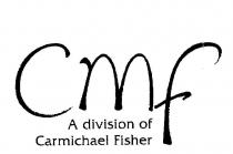 CMF - A DIVISION OF CARMICHAEL FISHER