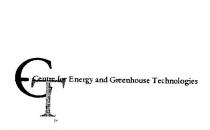 GT CENTRE FOR ENERGY AND GREENHOUSE TECHNOLOGIES
