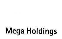MEGA HOLDINGS