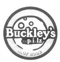 BUCKLEY'S NUPTIALZ ...OR NONE