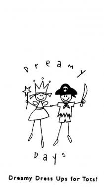 DREAMY DAYS DREAMY DRESS UPS FOR TOTS!