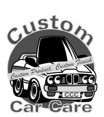 CCC CUSTOM CAR CARE CUSTOM PRODUCT. CUSTOM FINISH