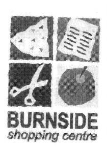 BURNSIDE SHOPPING CENTRE