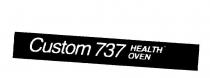 CUSTOM 737 HEALTH OVEN