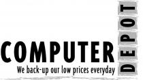 COMPUTER DEPOT WE BACK-UP OUR LOW PRICES EVERYDAY
