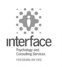 I INTERFACE PSYCHOLOGY AND CONSULTING SERVICES FOCUSING ON YOU