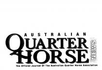 AUSTRALIAN QUARTER HORSE NEWS;THE OFFICIAL JOURNAL OF THE AUSTRALIAN QUARTER HORSE ASSOCIATION