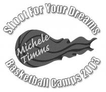 MICHELE TIMMS SHOOT FOR YOUR DREAMS BASKETBALL CAMPS 2003