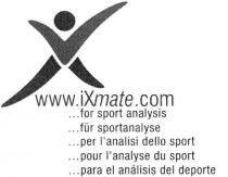 WWW.IXMATE.COM;...FOR SPORT ANALYSIS ...FUR SPORTANALYSE ...PER L'ANALISI DELLO SPORT;...POUR L'ANALYSE DU SPORT ...PARA EL ANALISIS DEL DEPORTE