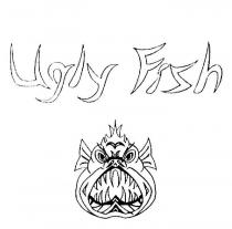 UGLY FISH