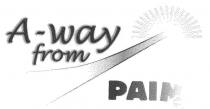 A-WAY FROM PAIN