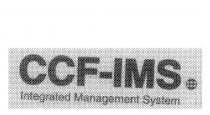 CCF-IMS INTEGRATED MANAGEMENT SYSTEM