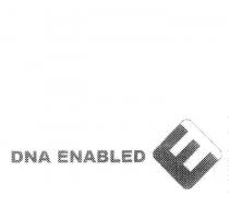 DNA ENABLED E