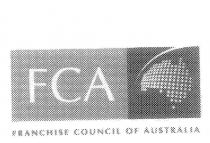 FCA FRANCHISE COUNCIL OF AUSTRALIA