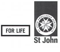 FOR LIFE ST JOHN AMBULANCE AUSTRALIA ST JOHN