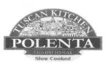 TUSCAN KITCHEN POLENTA TRADITIONAL SLOW COOKED