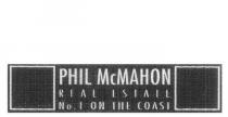 PHIL MCMAHON REAL ESTATE NO. 1 ON THE COAST