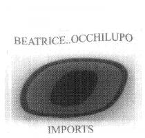 BEATRICE..OCCHILUPO O IMPORTS