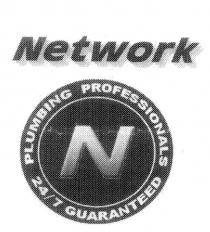 NETWORK N PLUMBING PROFESSIONALS 24/7 GUARANTEED
