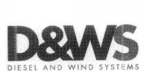 D&WS DIESEL AND WIND SYSTEMS