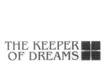 THE KEEPER OF DREAMS