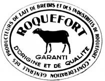 ROQUEFORT GARANTI D'ORIGINE ET DE QUALITE CONFEDERATION GENERALE DES;PRODUCTEURS DE LAIT DE BRE BIS ET DES INDUSTRIELS DE ROQUEFORT