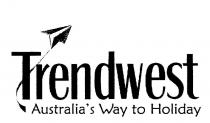 TRENDWEST AUSTRALIA'S WAY TO HOLIDAY