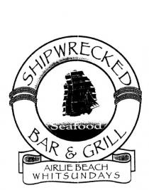 SHIPWRECKED SEAFOOD BAR & GRILL AIRLIE BEACH WHITSUNDAYS