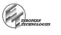 ET EUROPEAN TECHNOLOGIES