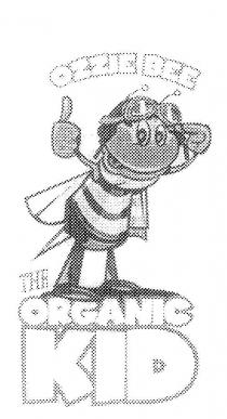 OZZIE BEE THE ORGANIC KID