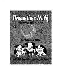 DREAMTIME MILK NATURE'S NIGHT CAP MELATONIN MILK