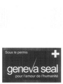 SOUS LE PERMIS GENEVA SEAL POUR L'AMOUR DE L'HUMANITE