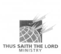 THUS SAITH THE LORD MINISTRY