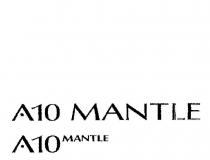 A10 MANTLE