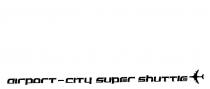 AIRPORT - CITY SUPER SHUTTLE